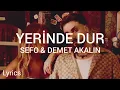 Lagu Sefo \u0026 Demet Akalın - Yerinde Dur (Sözleri/Lyrics)