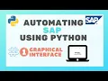 - How to automate SAP using Python Creating the graphical interface
