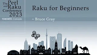 Raku for Beginners Part 1 - Bruce Gray