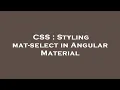 CSS Styling mat-select in Angular Material