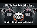 Download Lagu DJ OH DEK TIA MONICA || YANG VIRAL DI TIKTOK 2025