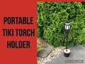 Tiki Torch Holder Portable Easy DIY