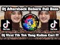 Download Lagu Dj Aftershock Reborn Full Bass || Dj Fyp Viral Tik Tok Jedag Jedug Terbaru 2023