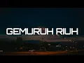 Download Lagu Gemuruh Riuh - Mighfar Suganda (Lirik) - Mix Playlist