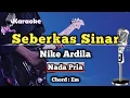 Download Lagu Seberkas Sinar - Nike Ardila (Karaoke Version) Nada Pria