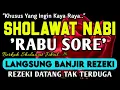 SHOLAWAT PENARIK REZEKI PALING DAHSYAT,Sholawat Nabi Muhammad SAW,SALAWAT JIBRIL PALING MERDU