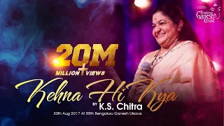 Download KEHNA HI KYA | Bombay | K S Chitra | 55th Bengaluru Ganesh Utsava 2017 MP3