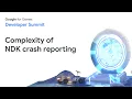 Lagu The complexity of NDK crash reporting