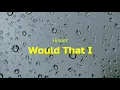 Hozier - Would That I (Lyrics)