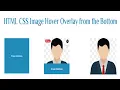 11 - HTML CSS Image Hover Overlay from the Bottom