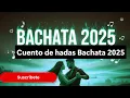 The One - Cuento de hadas (Bachata 2025)