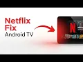 How To Fix Netflix Not Working On Android TV Box 2026
