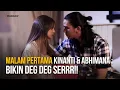 Malam Pertama Kinanti \u0026 Abhimana Yang Bikin Deg Deg Serrr!! | Wadidaw | Eps 78