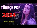 Download Lagu Remix Şarkılar Türkçe Pop 2024 ✨ Hareketli Pop Şarkılar 2024 ️🎶 Yeni Pop Şarkılar 2024 ️🎉 MP3