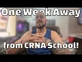 I Start CRNA School in One Week