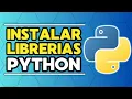 Como INSTALAR LIBRERIAS EN PYTHON en Windows
