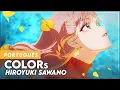 Lagu COLORs - SAWANOHIROYUKI[NZK] \u0026 HATA MOTOHIRO (EM PORTUGUÊS) | DUBLADO - TRADUÇÃO (PT-BR)