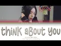 YEJI (ITZY) 예지 (ITZY) - Think about you Lyrics (Color Coded Lyrics Han/Rom/Eng)