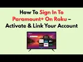 How To Sign In To Paramount On Roku - Activate Link Your Account