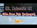 Download Lagu KH Zainudin MZ / Bila doa tak terjawab