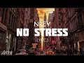 Download Lagu NREY - No Stress(lyrics)