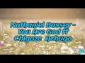Nathaniel Bassey -You Are God ft Chigoze Achugo #nathanielbassey #gospelmusic #contemporaryworship