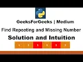 Find Missing and Repeating number GFG Medium Optimal Solution