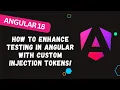 79 How to Enhance Testing in Angular with Custom Injection Tokens