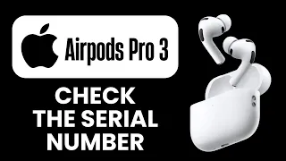 How to Check AirPods Pro 3 Serial Number Easy Ways to Find Serial for Warranty Support