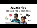 JavaScript Basics for Beginners Variables Data Types Strings Operators Conditionals
