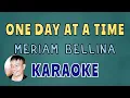 Download Lagu ONE DAY AT A TIME BY MERIAM BELLINA KARAOKE