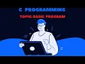 Basic Program in C Programming C Programming Tutorial By Deepa Thakur