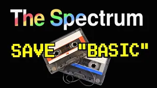 How to SAVE your BASIC programs on The Spectrum