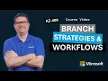 Design and implement branch strategies and workflows AZ-400 Episode 3