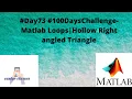 - Matlab Loops Hollow Right angled Triangle