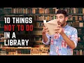 10 Things Not to Do in a Library Etiquette for a Peaceful Reading Space
