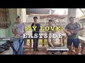 Download Lagu My Love - Eastside (Westlife Cover)