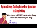 Q6 Write a Program To REVERSE internal content of every second word present in the given string