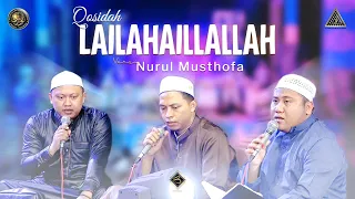 qosidah lailahaillallah versi nurul musthofa live in nurul musthofa 16 juli 2022