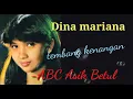 Download Lagu ABC Asik Betul - DINA MARIANA (tembang kenangan)