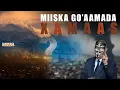 Download Lagu MAXAAN KA NAQAAN MIISKA GO'AAMADA XMA#S OO EE LAGU DEGAY SHAXDA DILAL BADAN OO CIIDAN – XOG SIRDOON!