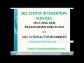 SPLIT AND JOIN TRANSFORMATIONS IN SSIS SSIS TUTORIAL FOR BEGINNERS