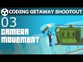 Coding Getaway Shootout 03 - Camera movement