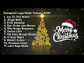 Kumpulan Lagu Natal Terindah Sepanjang Masa | Suasana Damai \u0026 Penuh Sukacita Natal 2025