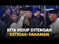 Lagu Hidup Ditengah Ketidak-Fahaman - Ngaji Hidup Dan Sinau Bareng Cak Nun