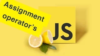Javascript Tutorial Assignment Operator s Ep9