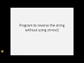 program to find the reverse of a string without using strrev
