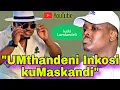 Lagu Oka-Khuzani unika uMthandeni SK ubukhosi kuMaskandi...