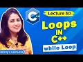 Lec 30 While Loop in C C Tutorials for Beginners