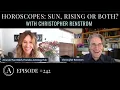 Horoscopes Do you read your Sun Rising or both w Christopher Renstrom